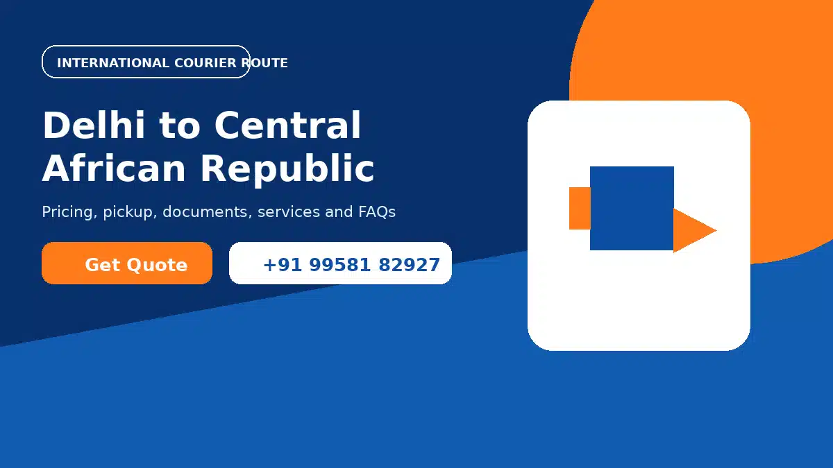Courier service from Delhi to Central African Republic