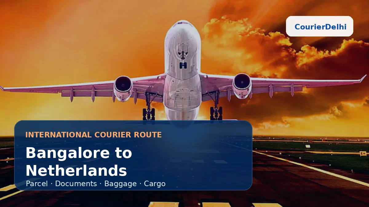 Courier service from Bangalore to Netherlands