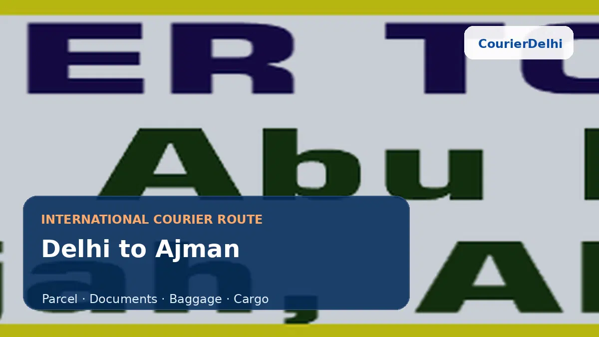 Courier service from Delhi to Ajman