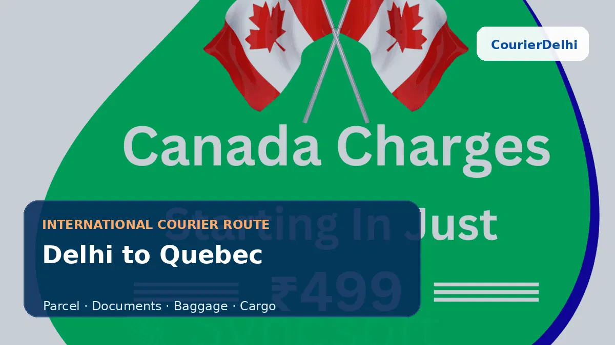 Courier service from Delhi to Quebec